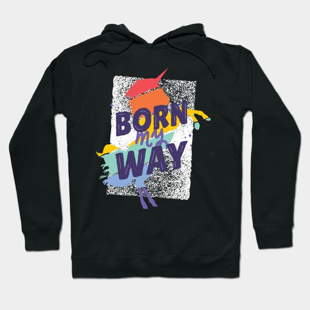 Unicorn quotes Born my way colorful Hoodie by Midoart